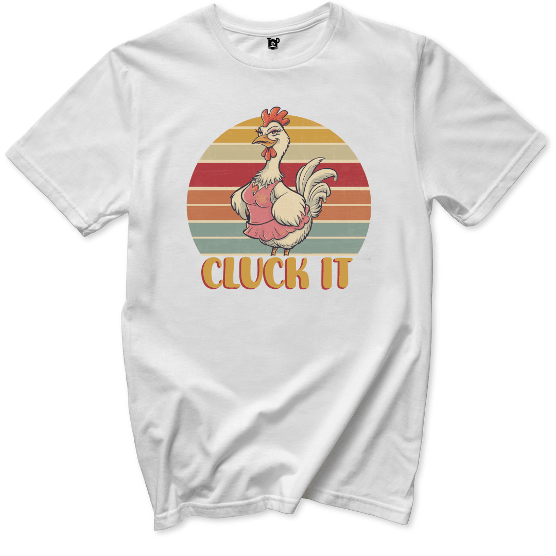 Cluck It T-Shirt - Throwback Paradise