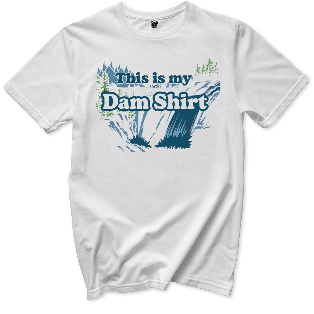 This Is My Dam T-Shirt - Throwback Paradise