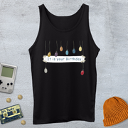 Printify Tank Top It is your birthday - Tank Top