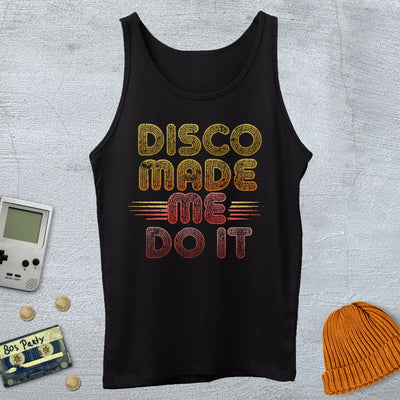 Disco Made Me - Tank Top - Throwback Paradise