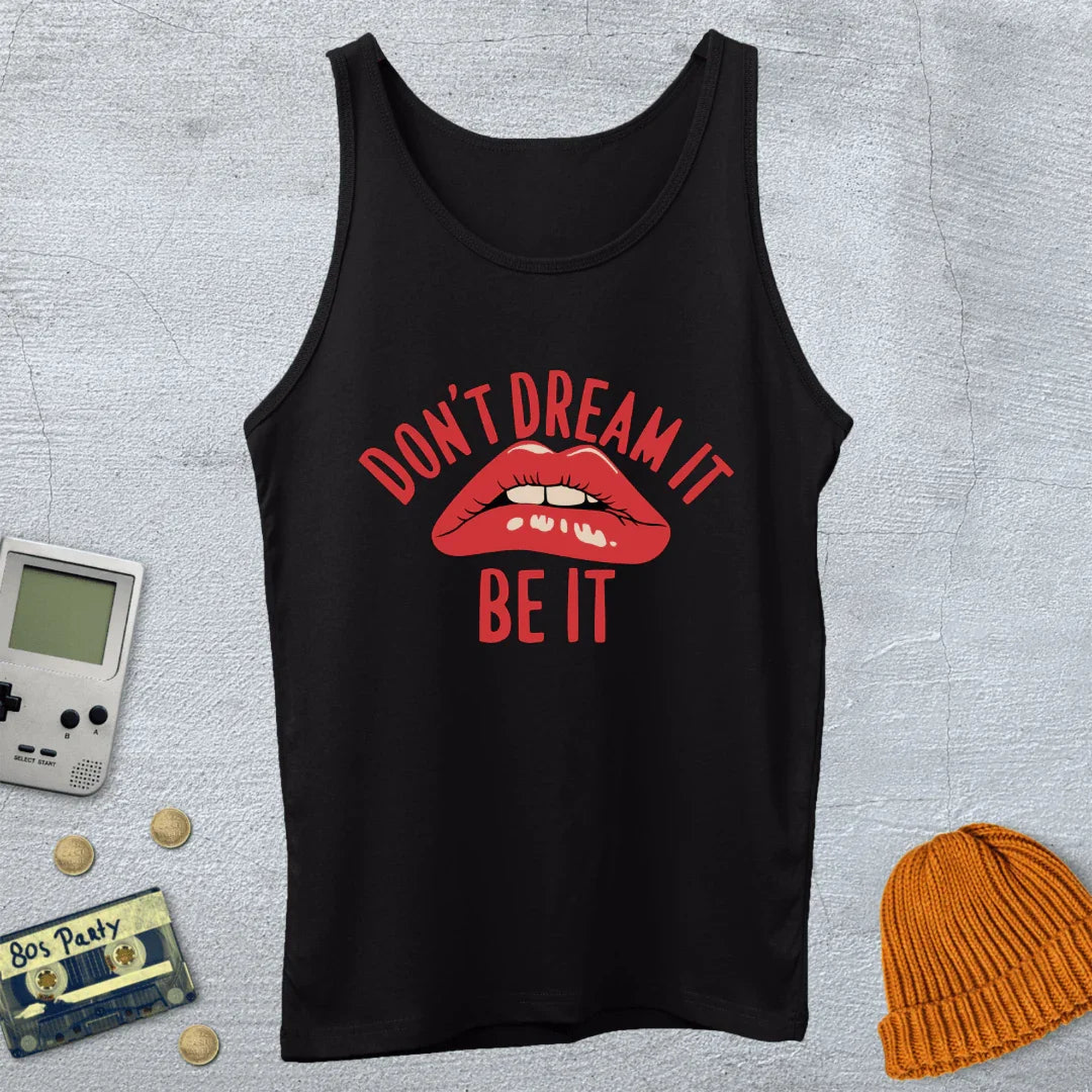 Don't Dream it - Tank Top