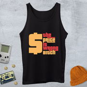 Printify Tank Top XS / Black The Price is Wrong - Tank Top