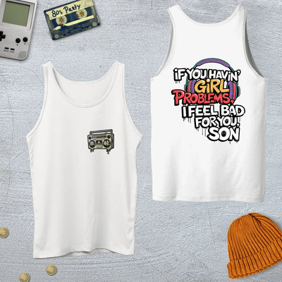 Girl Problems - Tank Top - Throwback Paradise