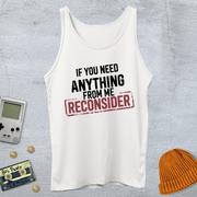Printify Tank Top XS / White Reconsider - Tank Top
