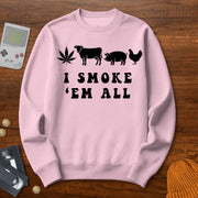 Smoke em all - Sweatshirt