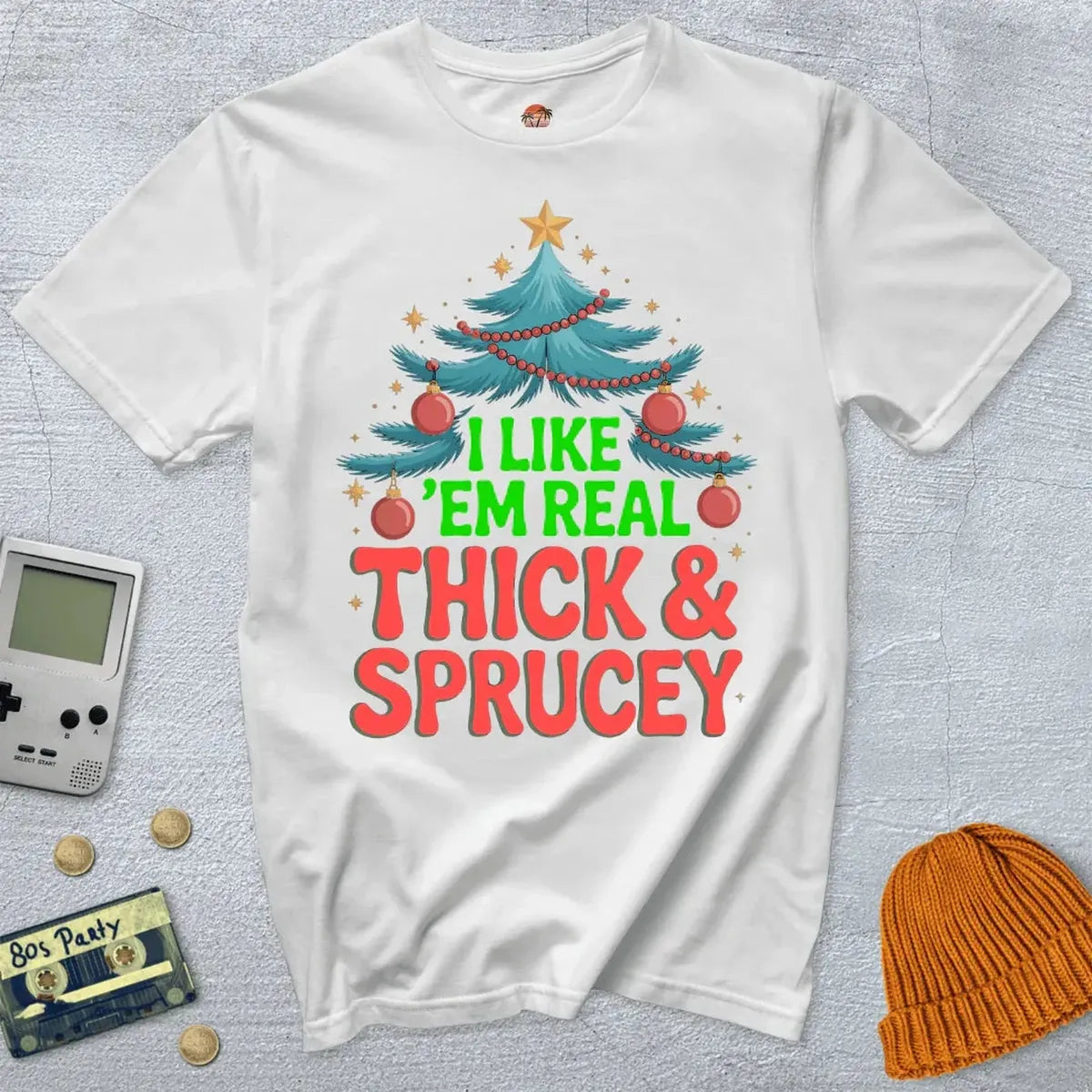 Thick and Sprucey - Shirt