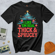 Thick and Sprucey - Shirt