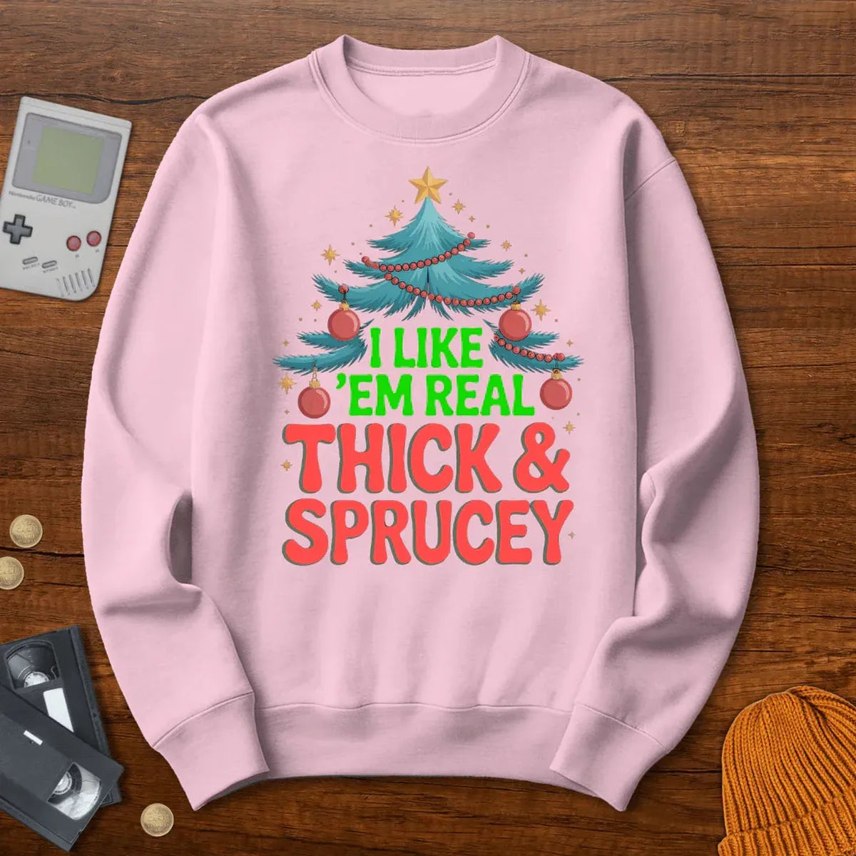 Thick and Sprucey - Sweatshirt