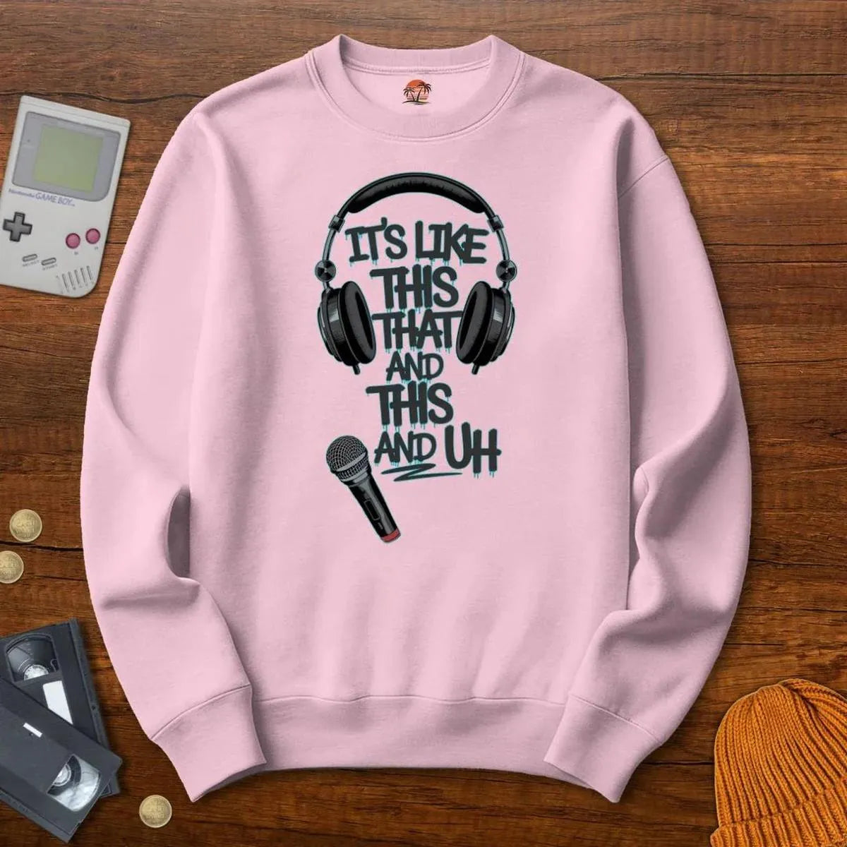 This That and This and Uh - Sweatshirt