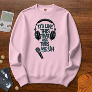 This That and This and Uh - Sweatshirt